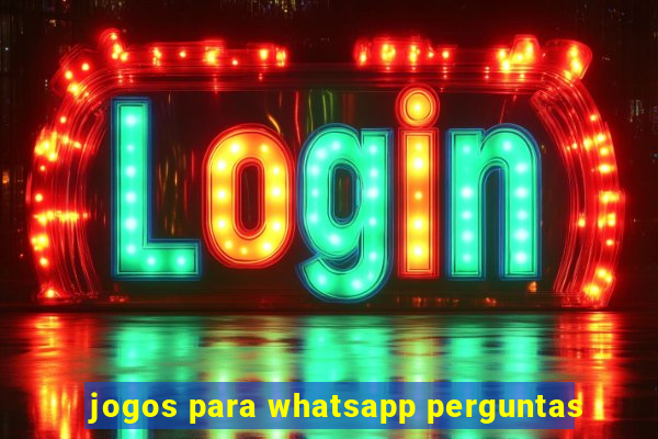 jogos para whatsapp perguntas